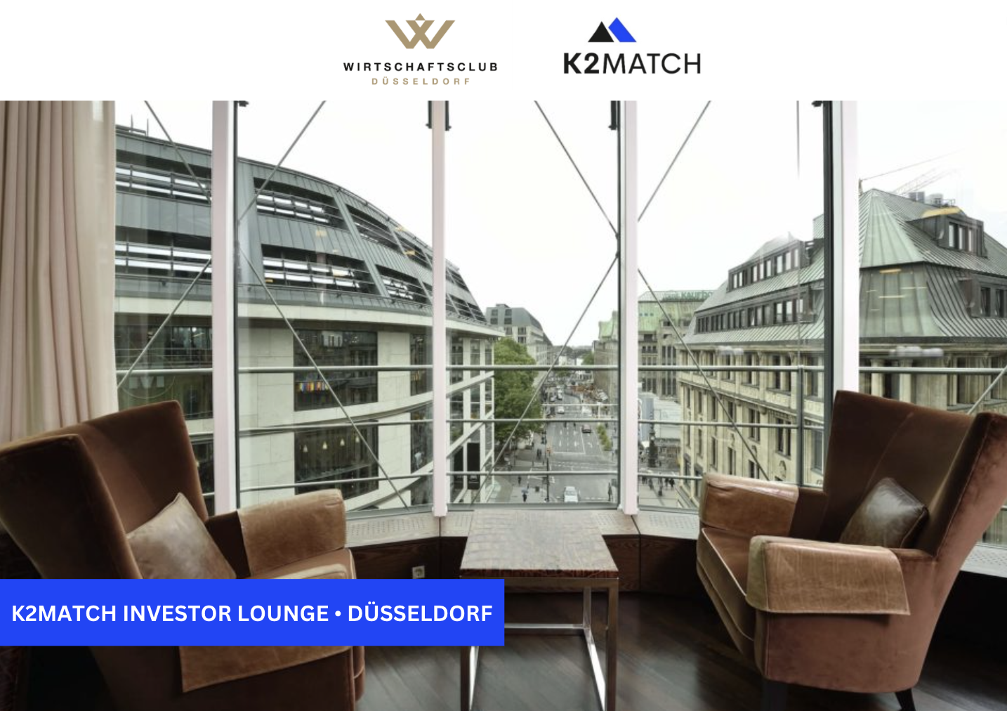 Start der K2MATCH Investor Lounges in Kooperation mit dem WCD am 29. März 2023 im Wirtschaftsclub Düsseldorf